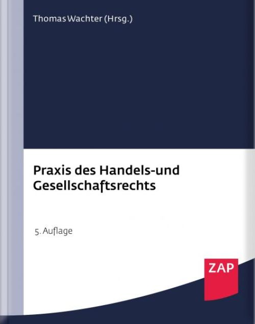Wachter (Hrsg.), Praxis des Handels- und Gesellschaftsrechts